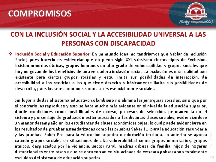 COMPROMISOS CON LA INCLUSIÓN SOCIAL Y LA ACCESIBILIDAD UNIVERSAL A LAS PERSONAS CON DISCAPACIDAD