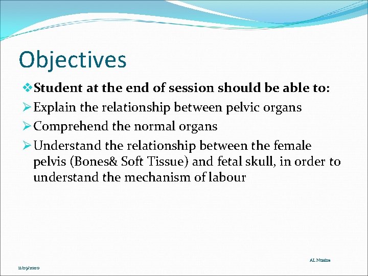 Objectives v. Student at the end of session should be able to: Ø Explain Objectives v. Student at the end of session should be able to: Ø Explain