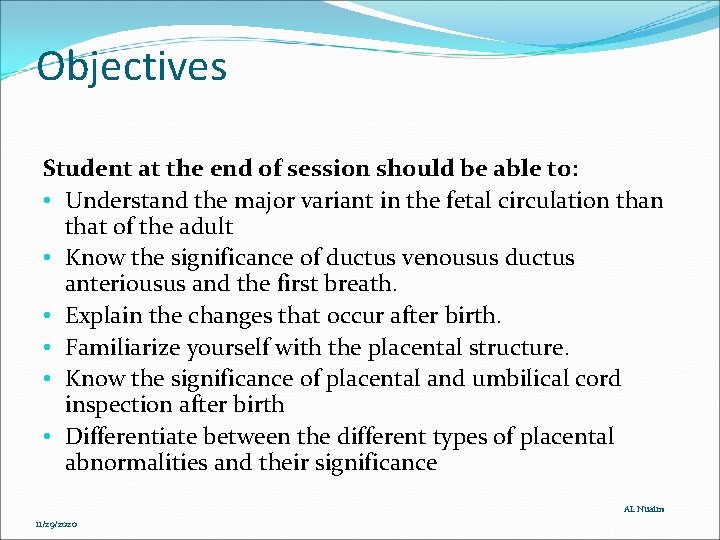 Objectives Student at the end of session should be able to: • Understand the Objectives Student at the end of session should be able to: • Understand the