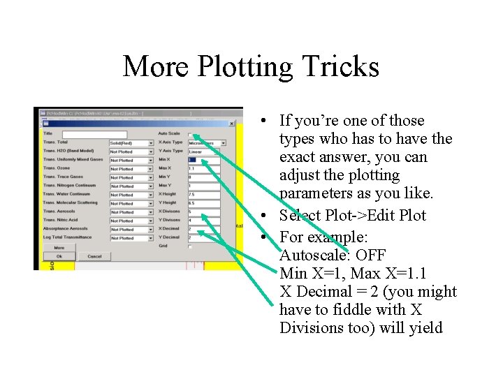 More Plotting Tricks • If you’re one of those types who has to have