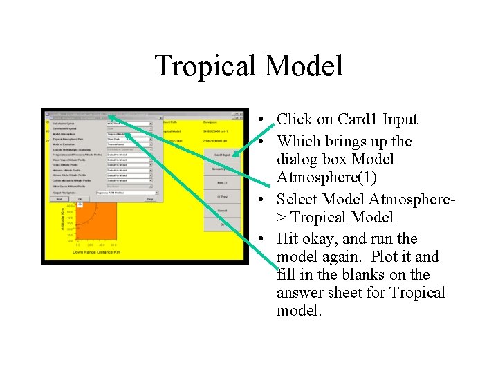 Tropical Model • Click on Card 1 Input • Which brings up the dialog