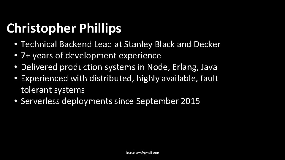 Christopher Phillips Technical Backend Lead at Stanley Black and Decker 7+ years of development