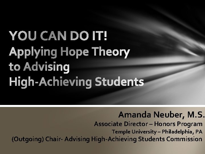 Amanda Neuber, M. S. Associate Director – Honors Program Temple University – Philadelphia, PA