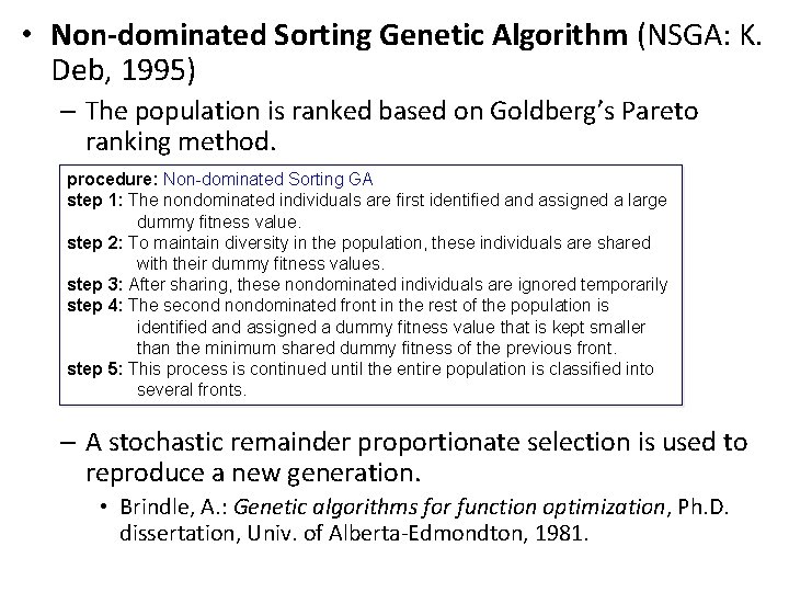  • Non-dominated Sorting Genetic Algorithm (NSGA: K. Deb, 1995) – The population is