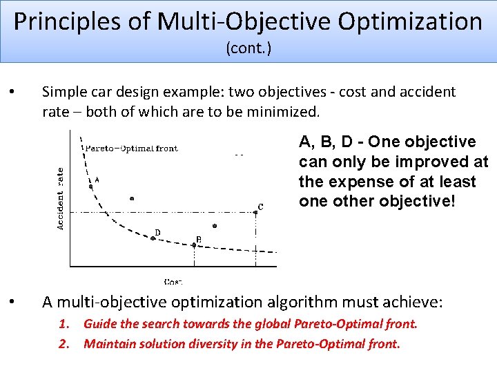 Principles of Multi-Objective Optimization (cont. ) • Simple car design example: two objectives -