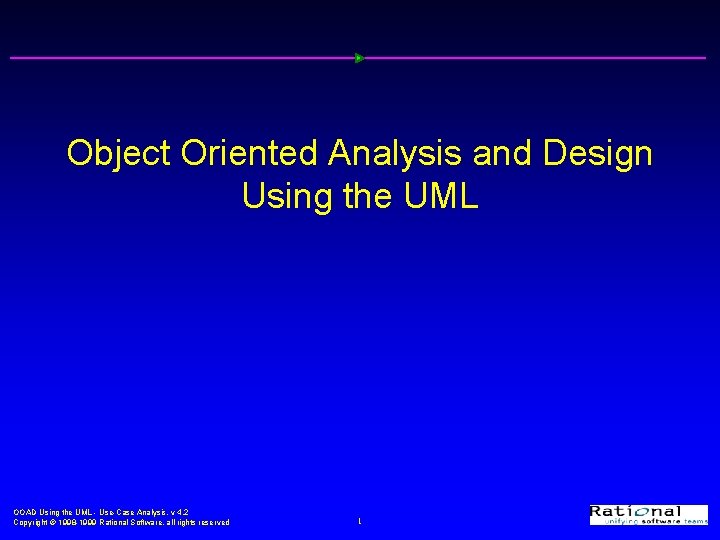 Object Oriented Analysis and Design Using the UML OOAD Using the UML - Use-Case