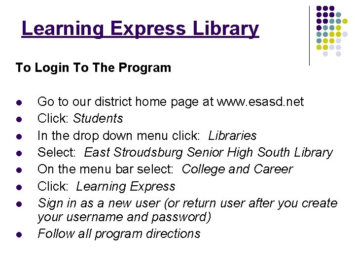 Learning Express Library To Login To The Program l l l l Go to Learning Express Library To Login To The Program l l l l Go to
