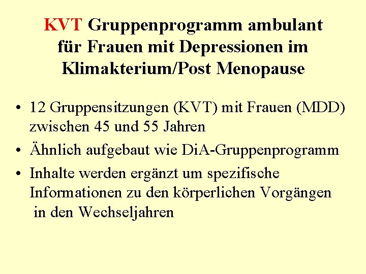 KVT Gruppenprogramm ambulant für Frauen mit Depressionen im Klimakterium/Post Menopause • 12 Gruppensitzungen (KVT)