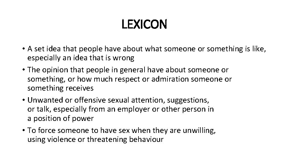 LEXICON • A set idea that people have about what someone or something is