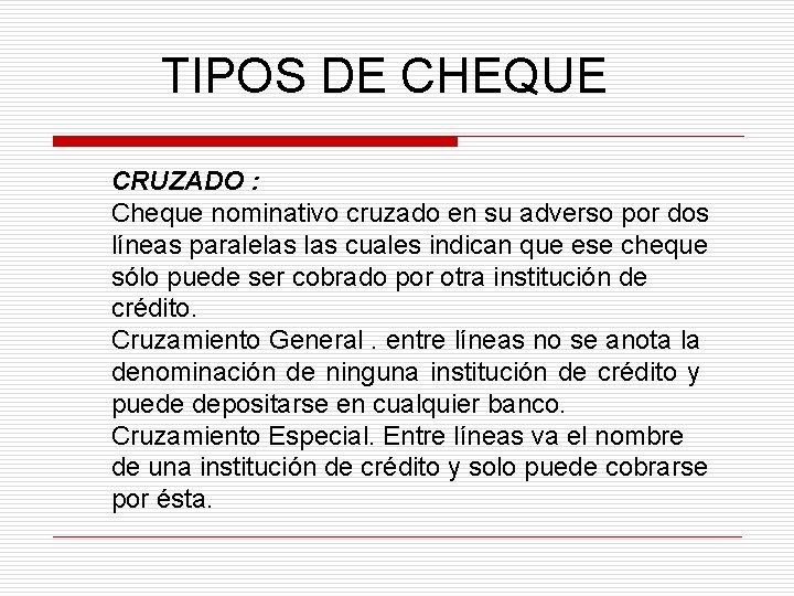 TIPOS DE CHEQUE CRUZADO : Cheque nominativo cruzado en su adverso por dos líneas