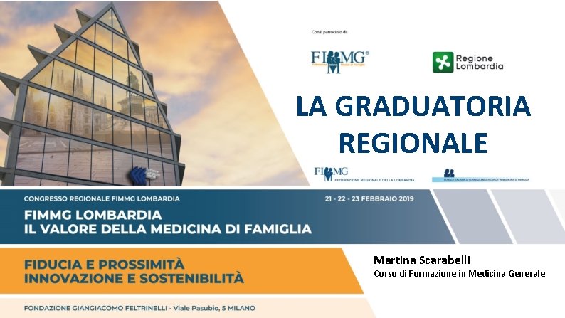LA GRADUATORIA REGIONALE Martina Scarabelli Corso di Formazione in Medicina Generale 