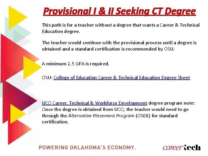 Provisional I & II Seeking CT Degree This path is for a teacher without