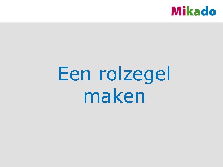 Een rolzegel maken 