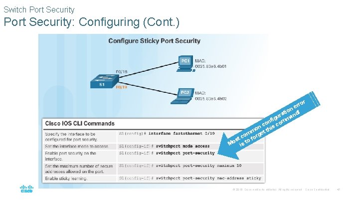 Switch Port Security: Configuring (Cont. ) or rr ne ! o i t d