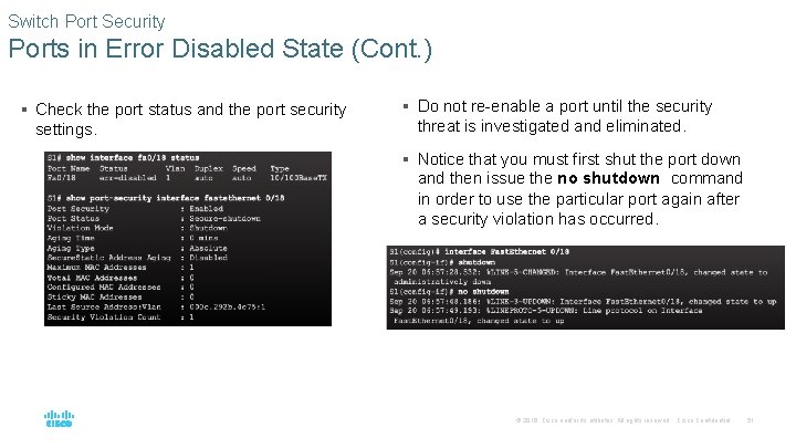 Switch Port Security Ports in Error Disabled State (Cont. ) § Check the port