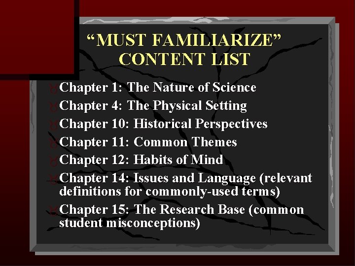 “MUST FAMILIARIZE” CONTENT LIST Chapter 1: The Nature of Science Chapter 4: The Physical