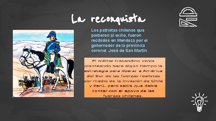 La reconquista Los patriotas chilenos que. partieron al exilio, fueron recibidos en Mendoza por