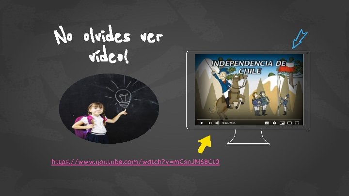 No olvides ver vídeo! https: //www. youtube. com/watch? v=m. Csn. JM 68 Ct 0