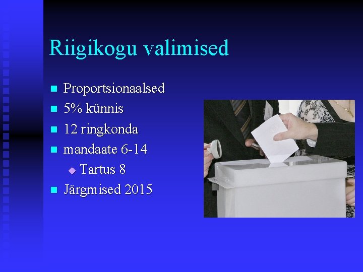 Riigikogu valimised n n n Proportsionaalsed 5% künnis 12 ringkonda mandaate 6 -14 u