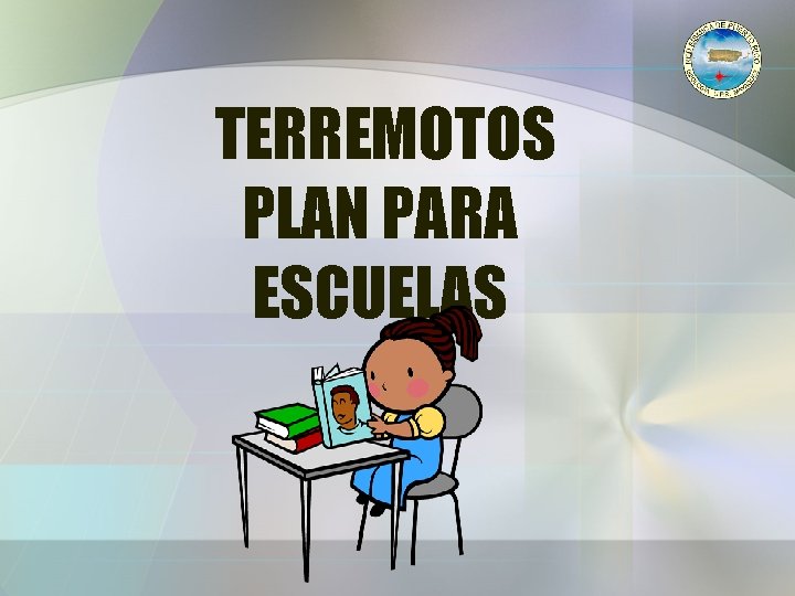 TERREMOTOS PLAN PARA ESCUELAS 