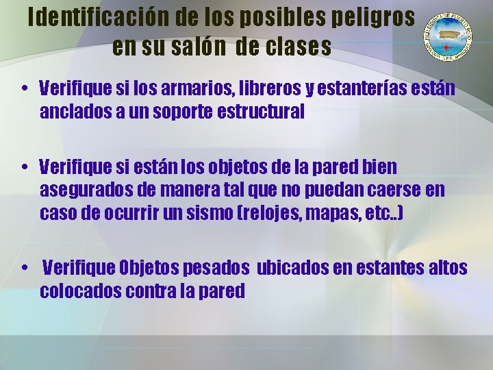 Identificación de los posibles peligros en su salón de clases • Verifique si los Identificación de los posibles peligros en su salón de clases • Verifique si los