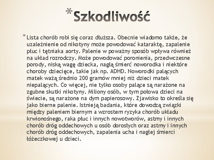 * * Lista chorób robi się coraz dłuższa. Obecnie wiadomo także, że uzależnienie od