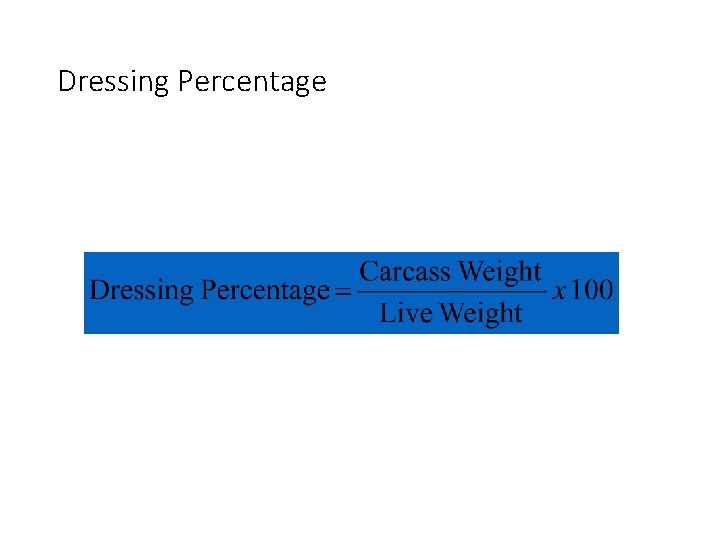 Dressing Percentage 