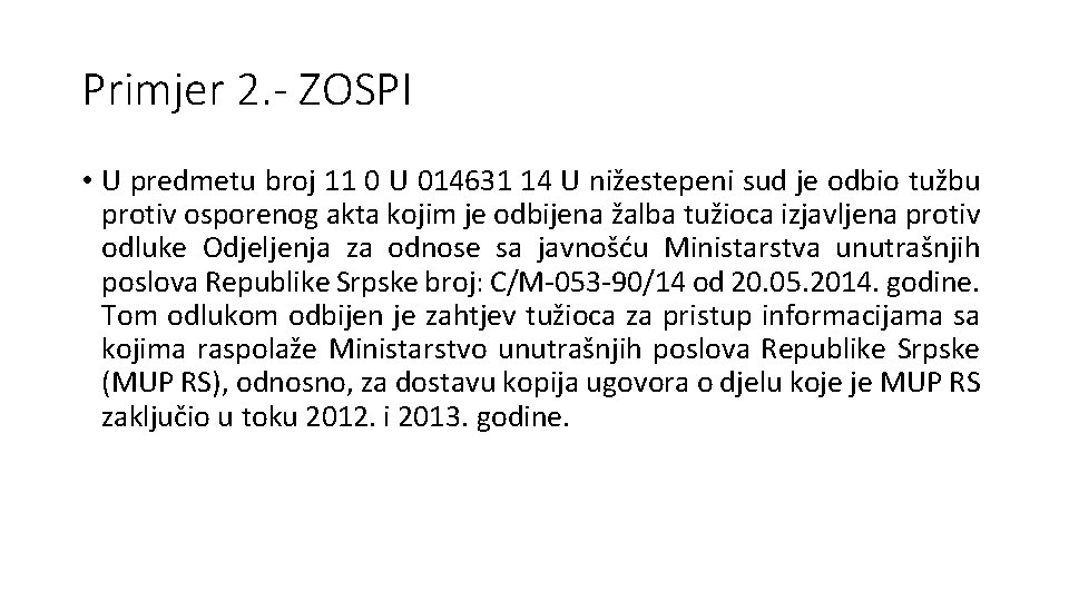 Primjer 2. - ZOSPI • U predmetu broj 11 0 U 014631 14 U