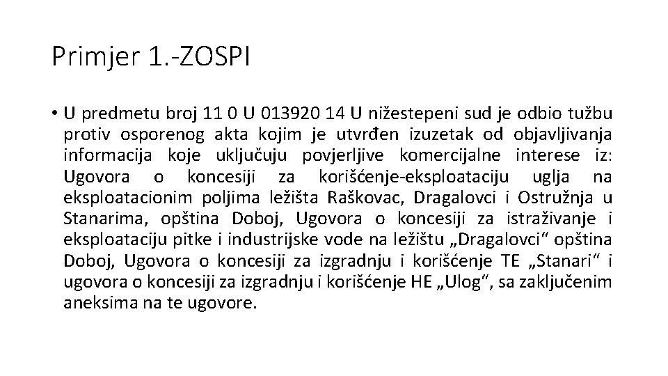 Primjer 1. -ZOSPI • U predmetu broj 11 0 U 013920 14 U nižestepeni