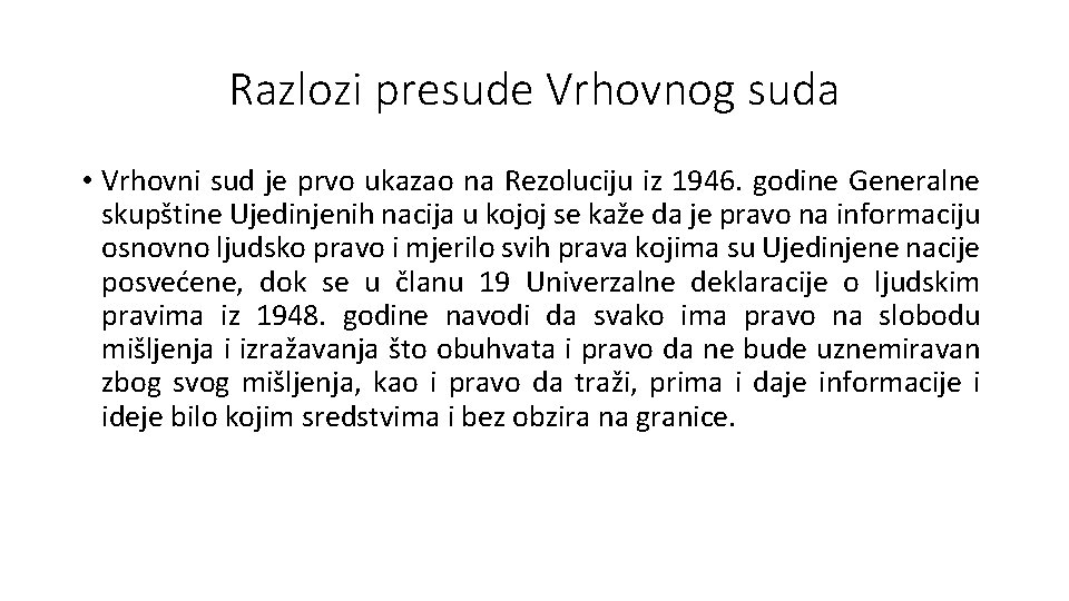 Razlozi presude Vrhovnog suda • Vrhovni sud je prvo ukazao na Rezoluciju iz 1946.