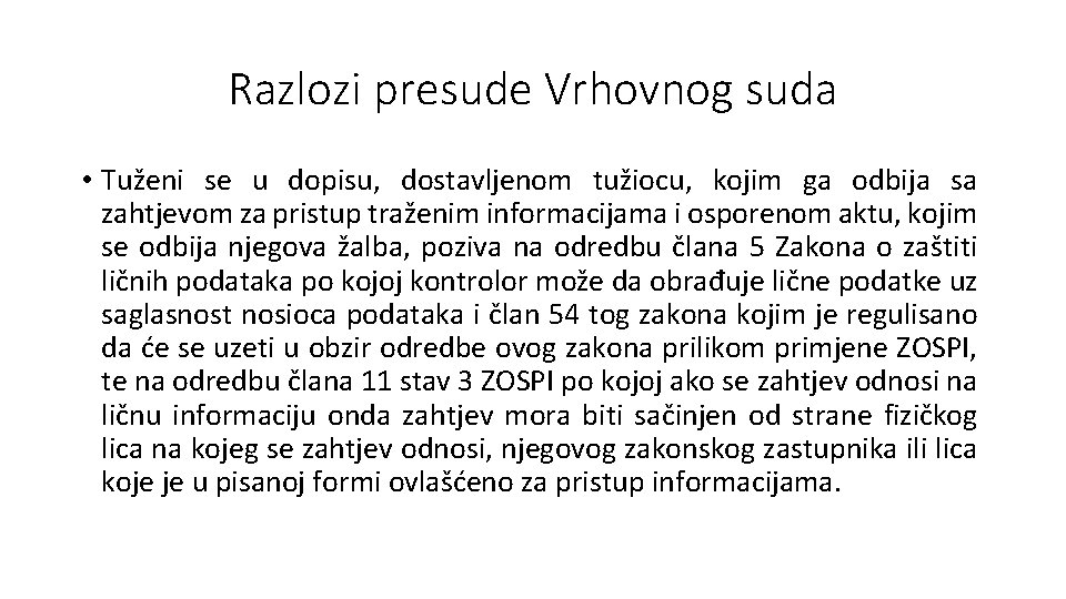 Razlozi presude Vrhovnog suda • Tuženi se u dopisu, dostavljenom tužiocu, kojim ga odbija