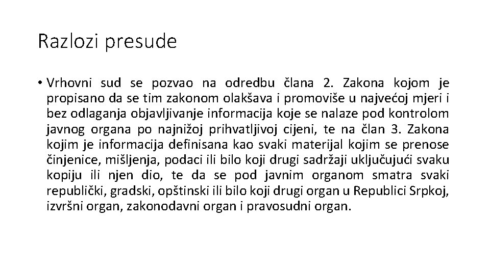 Razlozi presude • Vrhovni sud se pozvao na odredbu člana 2. Zakona kojom je