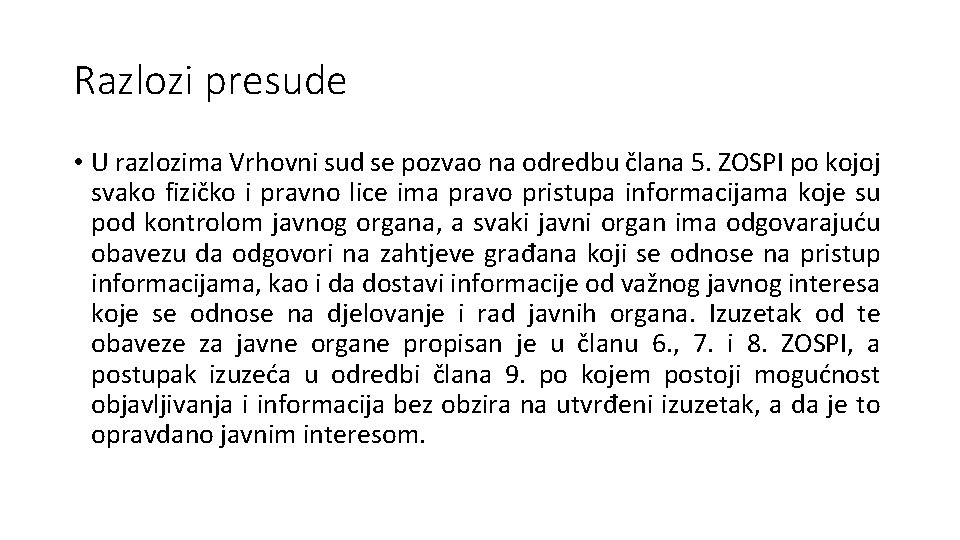 Razlozi presude • U razlozima Vrhovni sud se pozvao na odredbu člana 5. ZOSPI