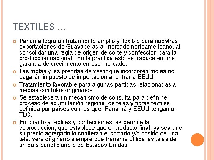 TEXTILES … Panamá logró un tratamiento amplio y flexible para nuestras exportaciones de Guayaberas