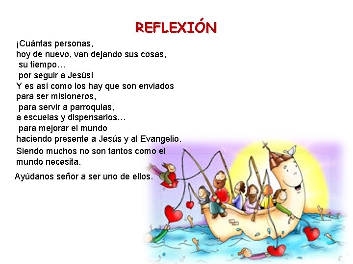 REFLEXIÓN ¡Cuántas personas, hoy de nuevo, van dejando sus cosas, su tiempo… por seguir REFLEXIÓN ¡Cuántas personas, hoy de nuevo, van dejando sus cosas, su tiempo… por seguir