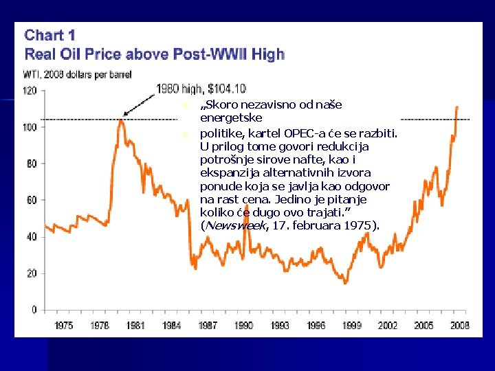 n n „Skoro nezavisno od naše energetske politike, kartel OPEC-a će se razbiti. U