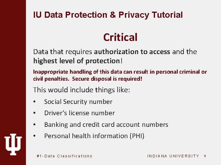 IU Data Protection & Privacy Tutorial Critical Data that requires authorization to access and