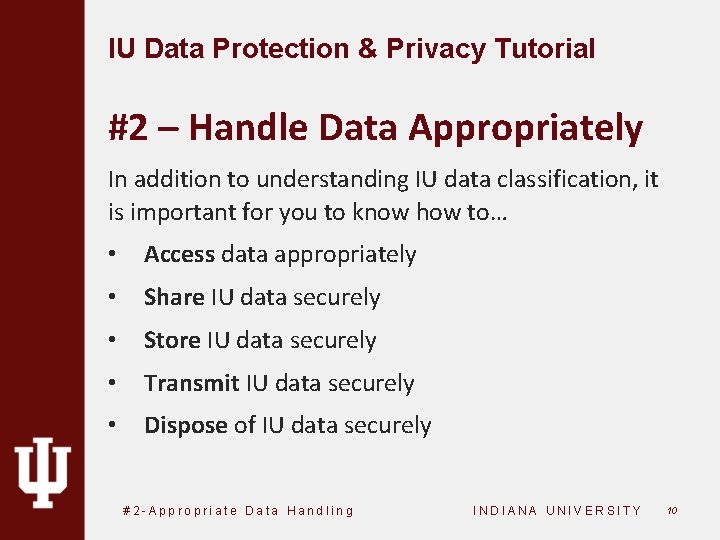 IU Data Protection & Privacy Tutorial #2 – Handle Data Appropriately In addition to