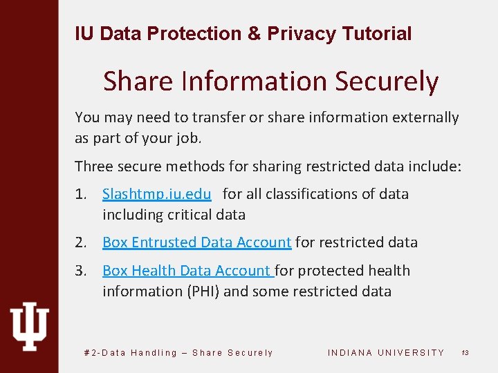 IU Data Protection & Privacy Tutorial Share Information Securely You may need to transfer