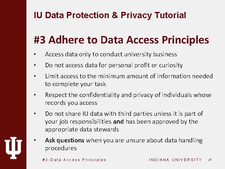 IU Data Protection & Privacy Tutorial #3 Adhere to Data Access Principles • Access