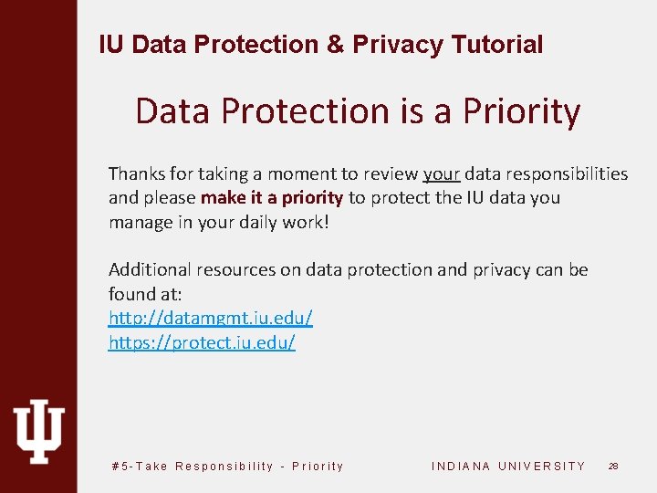 IU Data Protection & Privacy Tutorial Data Protection is a Priority Thanks for taking