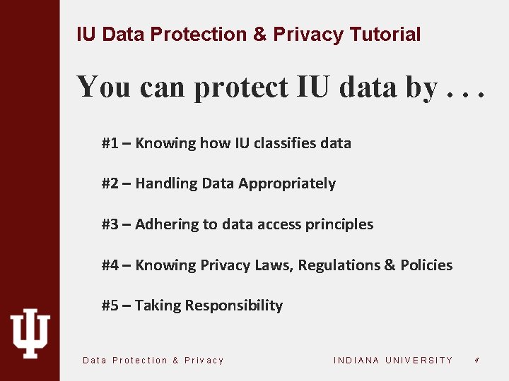 IU Data Protection & Privacy Tutorial You can protect IU data by. . .