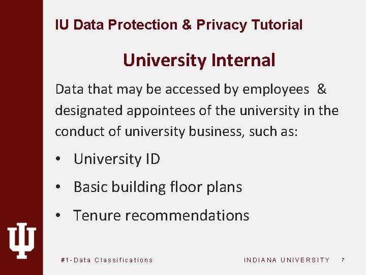 IU Data Protection & Privacy Tutorial University Internal Data that may be accessed by