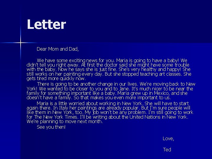 Letter Dear Mom and Dad, We have some exciting news for you. Maria is