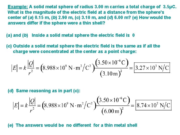 Example: A solid metal sphere of radius 3. 00 m carries a total charge