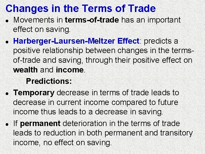 Changes in the Terms of Trade l l Movements in terms-of-trade has an important Changes in the Terms of Trade l l Movements in terms-of-trade has an important