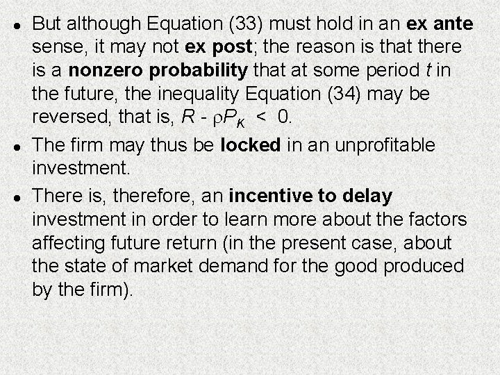 l l l But although Equation (33) must hold in an ex ante sense,