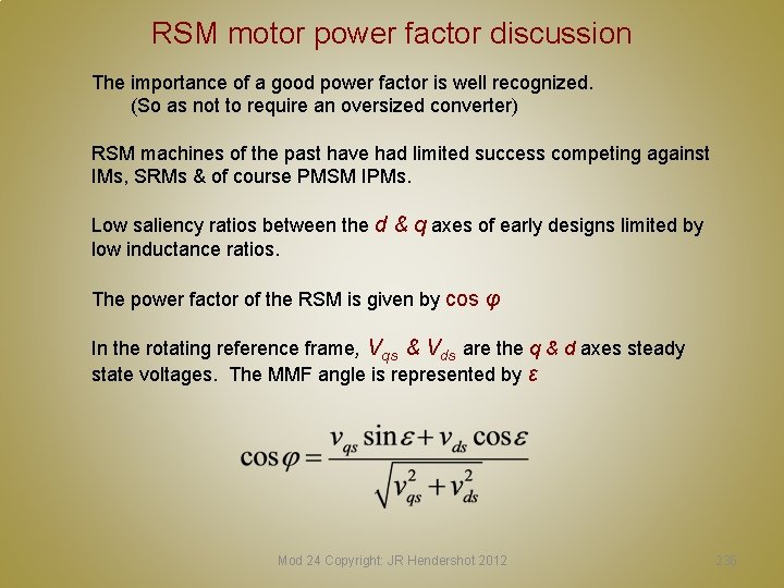 RSM motor power factor discussion The importance of a good power factor is well
