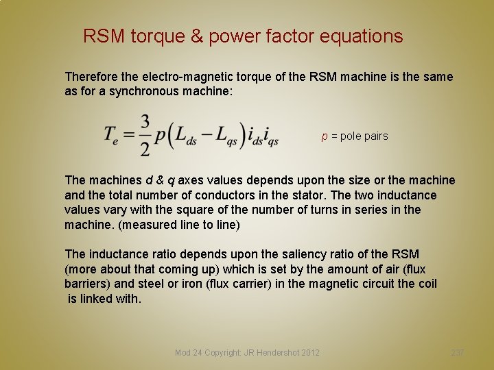 RSM torque & power factor equations Therefore the electro-magnetic torque of the RSM machine