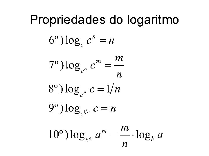 Propriedades do logaritmo 